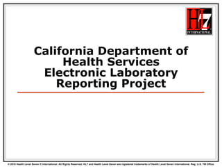 California Department of Health Services Electronic Laboratory Reporting Project 