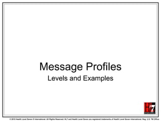 Message Profiles Levels and Examples 