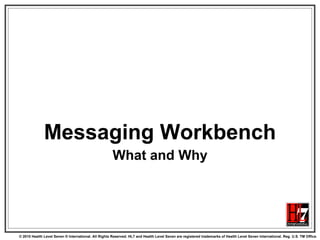 Messaging Workbench What and Why 