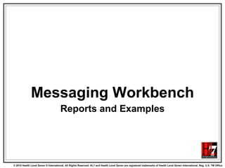 Messaging Workbench Reports and Examples 