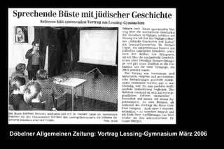 Döbelner Allgemeinen Zeitung: Vortrag Lessing-Gymnasium März 2006  