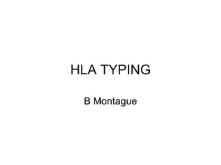 HLA TYPING B Montague 