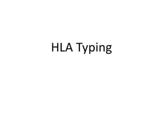 HLA Typing
 