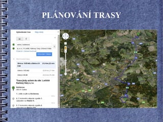 PLÁNOVÁNÍ TRASY
 
