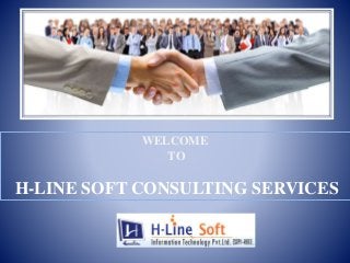 WELCOME
TO
H-LINE SOFT CONSULTING SERVICES
 