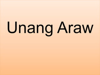 Unang Araw
 