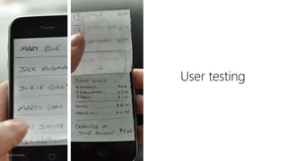 MICROSOFT IDEACAMP UX WORKSHOP 
User testing 
Dustin Larimer 
 
