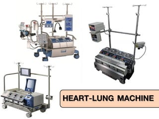 HEART-LUNG MACHINE
 