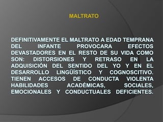 MALTRATO
 
