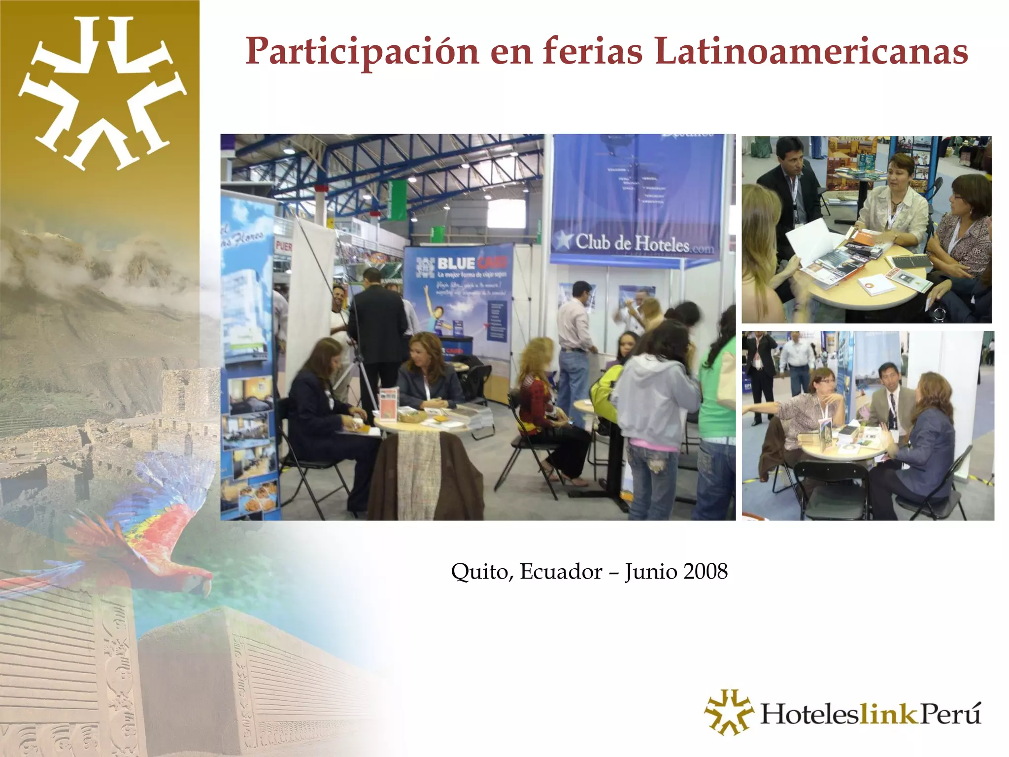 Participación en ferias Latinoamericanas Quito, Ecuador – Junio 2008 