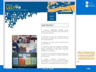 8.2. Municipi Lector




                                    http://www.clijca
                                    t.cat/municipi/M
                                    unicipiLector.ph
                                    p

Curs 2012 – 2013     HLPL S08               146
 