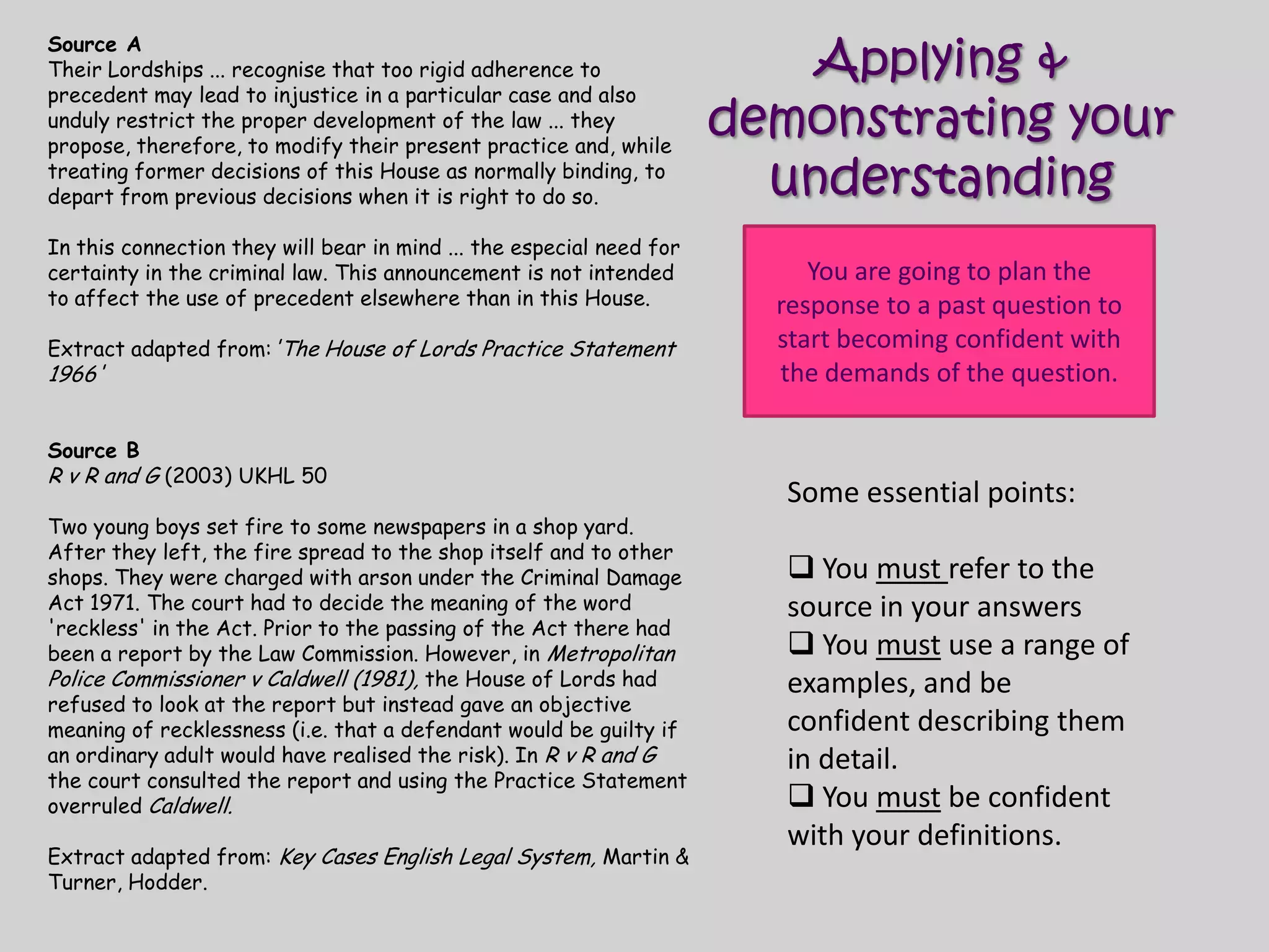To develop the law to reflect the changing social and economic status. ButThere are some areas they will not change, and leave to Parliament C v DPP (1995)This is all about the age of criminal responsibility. 10-14 presumption of ‘doliincapax’