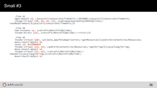 |
.line 42
sget-object v1, Ljava/util/concurrent/TimeUnit;->SECONDS:Ljava/util/concurrent/TimeUnit;
invoke-virtual {v0, v4, v5, v1}, Lcom/squareup/okhttp/OkHttpClient;-
>setReadTimeout(JLjava/util/concurrent/TimeUnit;)V
.line 44
new-instance v1, Lretrofit/Retrofit$Builder;
invoke-direct {v1}, Lretrofit/Retrofit$Builder;-><init>()V
.line 45
invoke-virtual {p0}, Lpl/pola_app/PolaApplication;->getResources()Landroid/content/res/Resources;
move-result-object v2
const v3, 0x7f08002f
invoke-virtual {v2, v3}, Landroid/content/res/Resources;->getString(I)Ljava/lang/String;
move-result-object v2
invoke-virtual {v1, v2}, Lretrofit/Retrofit$Builder;-
>baseUrl(Ljava/lang/String;)Lretrofit/Retrofit$Builder;
move-result-object v1
Smali #3
36
 