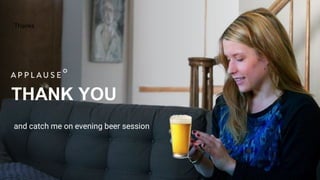 |
THANK YOU
Thanks
and catch me on evening beer session
 