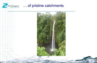 …  of pristine catchments Page  