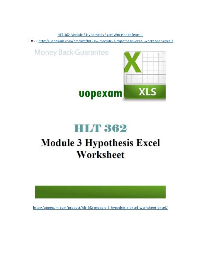HLT 362 Module 3 Hypothesis Excel Worksheet (excel) 2015 version