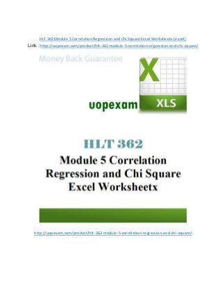 HLT 362 Module 5 Correlation Regression and Chi Square Excel Worksheetx (excel)
Link : http://uopexam.com/product/hlt-362-module-5-correlation-regression-and-chi-square/
http://uopexam.com/product/hlt-362-module-5-correlation-regression-and-chi-square/
 