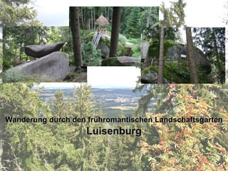Wanderung durch den frühromantischen Landschaftsgarten  Luisenburg 