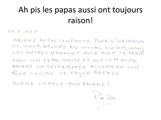 Ah pis les papas aussi ont toujours raison!