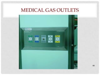 MEDICAL GAS OUTLETS




                      65
 
