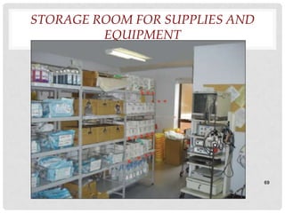 STORAGE ROOM FOR SUPPLIES AND
         EQUIPMENT




                                69
 