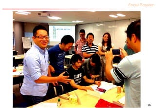Social Session
16
 