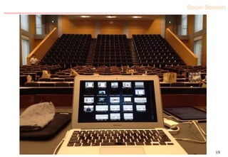 Social Session
19
 