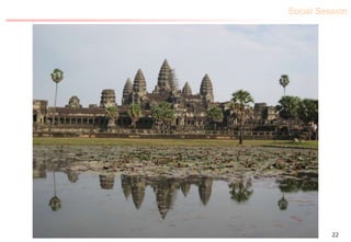 Social Session
22
 
