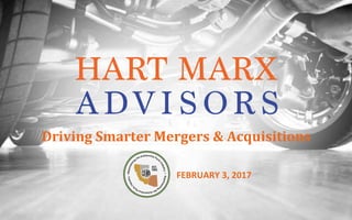Driving	Smarter	Mergers	&	Acquisitions	
FEBRUARY	3,	2017	
 