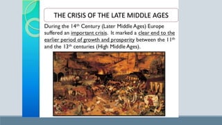THE CRISIS OF THE LATE MIDDLE AGES
 