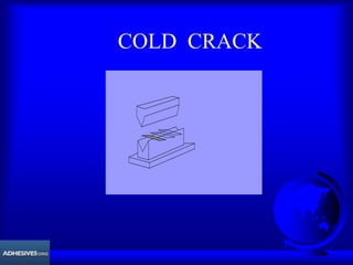 COLD CRACK
 