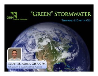 Scott M. Kaiser, GISP, CFM
GIS Analyst & Environmental Planner
 