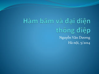 Nguyễn Văn Dương
Hà nội, 5/2014
 