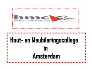 Hout- en Meubileringscollege  in   Amsterdam 