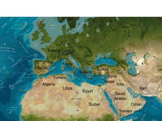 Libya Egypt Algeria Tunisia Sudan Saudi Arabia Yemen Iraq Iran Turkey Israel Syria Oman France Italy Greece Spain 