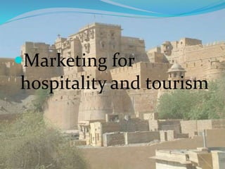 Marketing for
hospitality and tourism
 