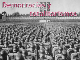 Democracias y  totalitarismos 