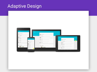 Adaptive Design
 