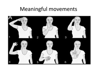 Meaningful movements
 