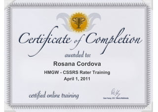 Rosana Cordova
HMGW - CSSRS Rater Training
       April 1, 2011
 