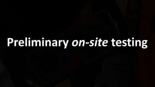 17 Copyright © 2019 Trend Micro Incorporated. All rights reserved.
Preliminary on-site testing
 