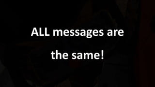 27 Copyright © 2019 Trend Micro Incorporated. All rights reserved.
ALL messages are
the same!
 
