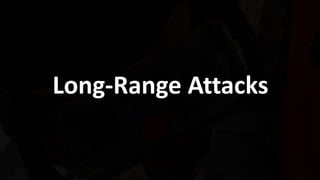 41 Copyright © 2019 Trend Micro Incorporated. All rights reserved.
Long-Range Attacks
 