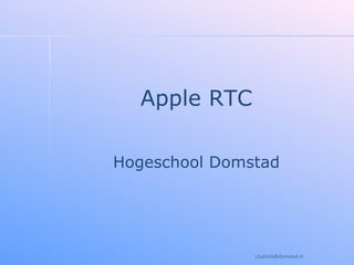 Apple RTC Hogeschool Domstad [email_address] 