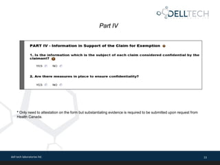 dell tech laboratories ltd. 13
Part IV
* Only need to attestation on the form but substantiating evidence is required to b...