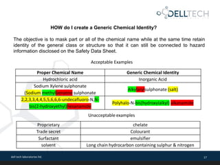 dell tech laboratories ltd. 17
HOW do I create a Generic Chemical Identity?
The objective is to mask part or all of the ch...