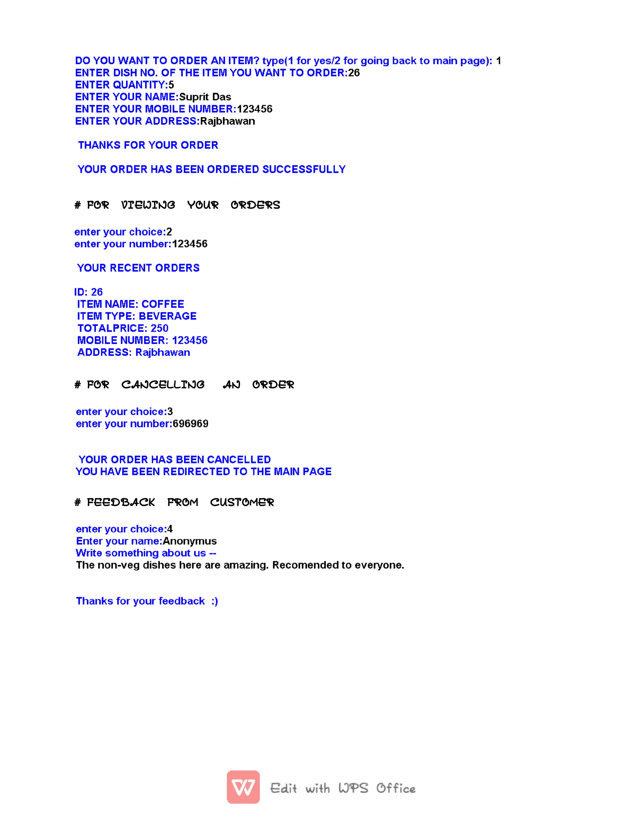 # FOR VIEWING YOUR ORDERS
# FOR CANCELLING AN ORDER
# FEEDBACK FROM CUSTOMER
 