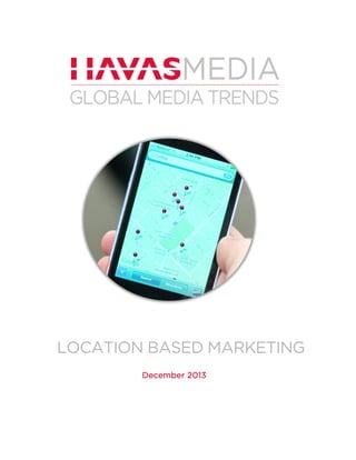 December 2013
LOCATION BASED MARKETING
 