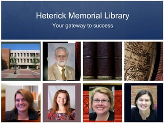 Heterick Memorial Library
    Your gateway to success
 
