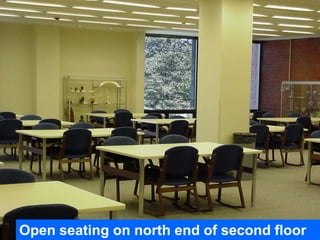 SECOND FLOOR




Open seating on north end of second floor
 